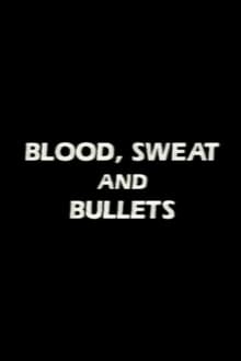 Poster do filme Blood, Sweat and Bullets