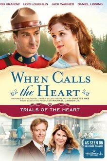 When Calls The Heart: Trials Of The Heart