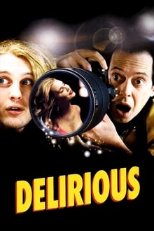 Delirious movie poster