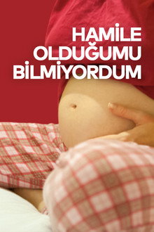 Hamile Olduğumu Bilmiyordum