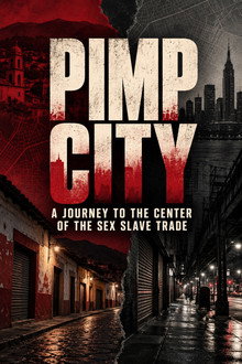 Pimp City: A Journey to the Center of the Sex Slave Trade