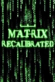 Poster do filme The Matrix Recalibrated