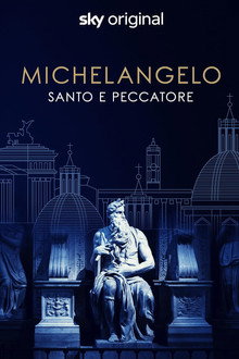 Michelangelo - Saint or Sinner