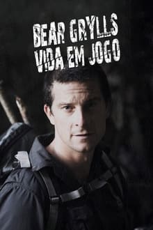 Poster da série Bear Grylls: Vida em Jogo