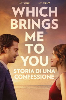 Which Brings Me to You - Storia di una confessione