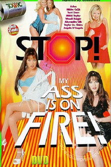 Stop! My Ass Is On Fire
