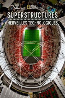 Superstructures : Merveilles technologiques