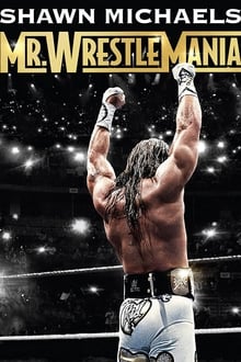 Poster do filme Shawn Michaels: Mr Wrestlemania