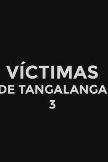 Victimas de Tangalanga 3