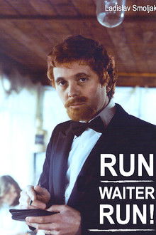 Run, Waiter, Run!