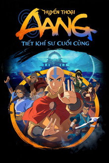 Huyền Thoại Aang: Tiết Khí Sư Cuối Cùng – Avatar: Aang, The Last Airbender (2026)