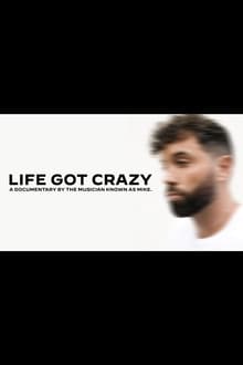 Poster do filme life got crazy - a documentary by mike.