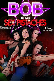 Bob et les Sex Pistaches