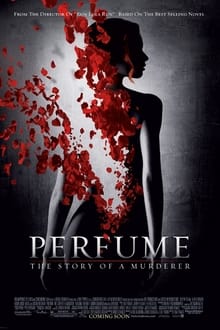 Poster do filme Le parfum : Histoire d'un meurtrier