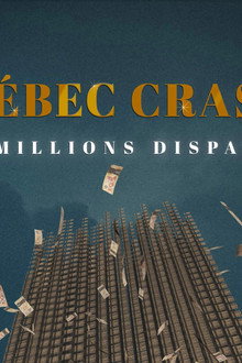 Québec cra$h: les millions disparus