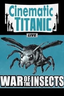 Poster do filme Cinematic Titanic: War of the Insects