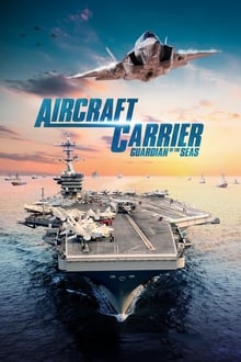 Aircraft Carrier - Guardian of the Seas movie poster