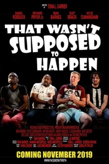 Poster do filme That Wasn't Supposed to Happen