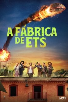 Poster da série A Fábrica de ETs