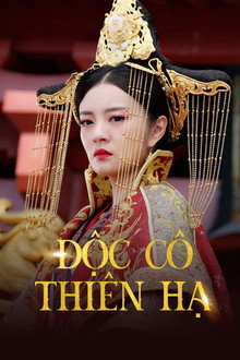 Độc Cô Thiên Hạ: Phần 1 – The Legend of Dugu: Season 1 (2018)