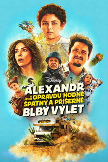 Alexandr a jeho opravdu hodně špatný a příšerně blbý výlet