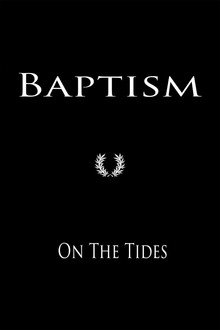 Baptism On The Tides