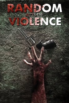 Poster do filme Random Acts of Violence