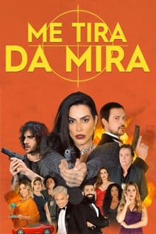 Poster do filme Me Tira da Mira