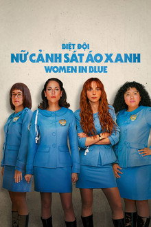 Biệt Đội Nữ Cảnh Sát Áo Xanh - Women in Blue