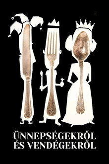 Ünnepségekről és vendégekről