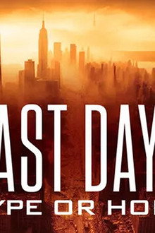 Last Days: Hype or Hope?