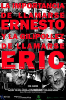 Poster do filme La importancia de llamarse Ernesto y la gilipollez de llamarse Eric