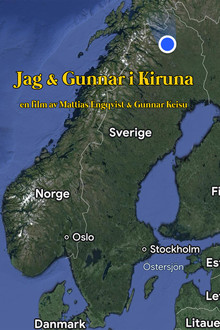 Jag & Gunnar i Kiruna