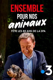 Ensemble pour nos animaux - fête les 180 ans de la SPA