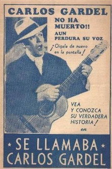 Se llamaba Carlos Gardel