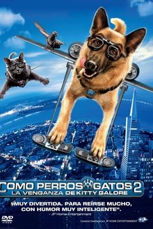 Como perros y gatos: La venganza de Kitty Galore