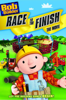 Poster do filme Bob the Builder: Race to the Finish - The Movie
