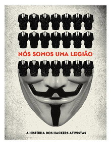 Nós Somos Uma Legião: A História dos Hackers Ativistas