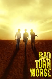 Poster do filme Bad Turn Worse