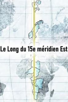 Poster da série Le Long du 15e méridien Est