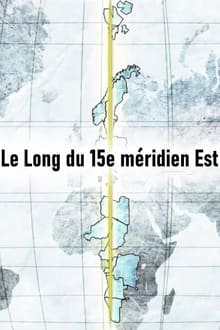 Le Long du 15e méridien Est tv show poster