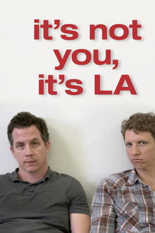 It’s Not You, It’s LA