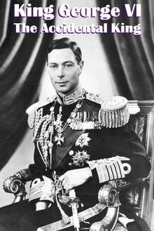 King George VI The Accidental King 2020