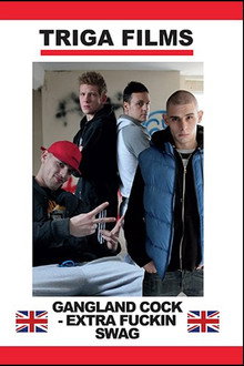 Gangland Cock: Extra Fuckin Swag