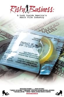 Poster do filme Risky Business: A Look Inside America's Adult Film Industry