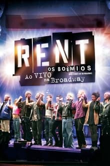 Poster do filme Rent, os Boêmios: Ao Vivo na Broadway