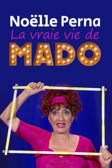 Poster do filme Noëlle Perna - La vraie vie de Mado