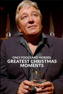 Only Fools and Horses: Greatest Christmas Moments