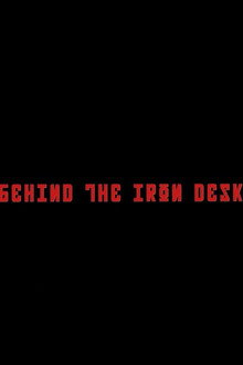 Behind The Iron Desk