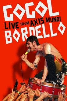 Gogol Bordello: Live from Axis Mundi